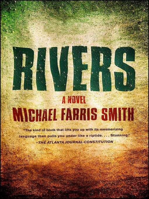 Title details for Rivers by Michael Farris Smith - Available